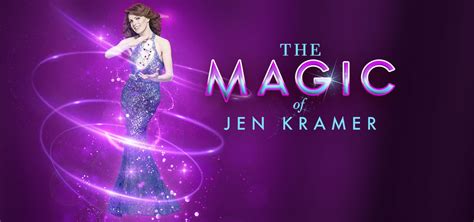 The Mesmerizing Magic of Jen Kramer: An Unforgettable Experience